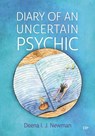 Diary of an Uncertain Psychic - Deena I.J. Newman - 9781487563295