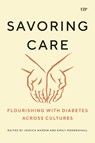 Savoring Care - Jessica Hardin ; Emily Mendenhall - 9781487565695