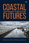 Coastal Futures - Arne Harms ; Lukas Ley - 9781487581640