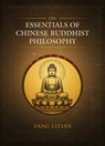 The Essentials of Chinese Buddhist Philosophy (Volume I) - Litian Fang - 9781487812287