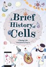 A Brief History of Cells - Lin Cheng - 9781487813017