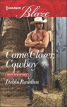 Come Closer, Cowboy - Debbi Rawlins - 9781488000171