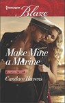 Make Mine a Marine - Candace Havens - 9781488000256