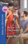 Do You Take This Daddy? - Katie Meyer - 9781488002441