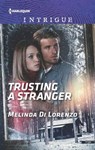Trusting a Stranger - Melinda Di Lorenzo - 9781488005336