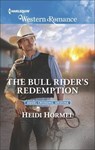 The Bull Rider's Redemption - Heidi Hormel - 9781488010361