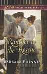 Rancher to the Rescue - Barbara Phinney - 9781488017834