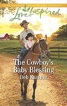 The Cowboy's Baby Blessing - Deb Kastner - 9781488018503