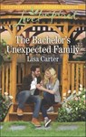 The Bachelor's Unexpected Family - Lisa Carter - 9781488018695