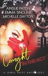 Caught in the Act - Ainslie Paton ; Emma Sinclair ; Michelle Dayton - 9781488031557