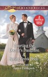 Courting the Doctor's Daughter & Spring Creek Bride - Janet Dean ; Janice Thompson - 9781488035944