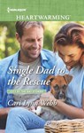 Single Dad to the Rescue - Cari Lynn Webb - 9781488039843