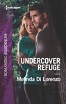 Undercover Refuge - Melinda Di Lorenzo - 9781488041341