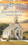 Restoring Her Faith - Jennifer Slattery - 9781488042850