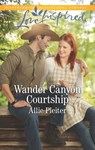 Wander Canyon Courtship - Allie Pleiter - 9781488042959