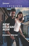 New Orleans Noir - Joanna Wayne - 9781488046032