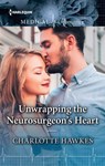 Unwrapping the Neurosurgeon's Heart - Charlotte Hawkes - 9781488048371