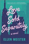 Love Sold Separately - Ellen Meister - 9781488055317