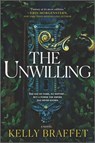 The Unwilling - Kelly Braffet - 9781488055393