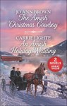 The Amish Christmas Cowboy and An Amish Holiday Wedding - Jo Ann Brown ; Carrie Lighte - 9781488056161