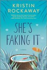 She's Faking It - Kristin Rockaway - 9781488056376