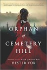 The Orphan of Cemetery Hill - Hester Fox - 9781488056383