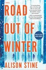 Road Out of Winter - Alison Stine - 9781488056499