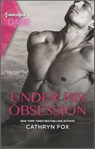 Under His Obsession - Cathryn Fox - 9781488062148