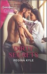 Dirty Secrets - Regina Kyle - 9781488062391
