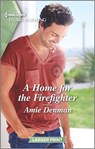 A Home for the Firefighter - Amie Denman - 9781488068140