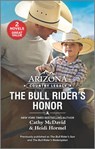 Arizona Country Legacy: The Bull Rider's Honor - Heidi Hormel ; Cathy McDavid - 9781488076336