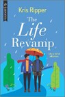 The Life Revamp - Kris Ripper - 9781488076992