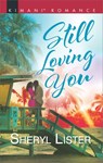 Still Loving You - Sheryl Lister - 9781488081514