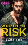 Worth the Risk - Zara Cox - 9781488082719