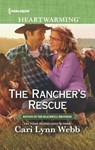 The Rancher's Rescue - Cari Lynn Webb - 9781488085284