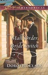 Mail-Order Bride Switch - Dorothy Clark - 9781488087318