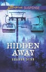Hidden Away - Sharon Dunn - 9781488088001