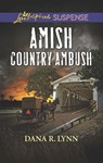 Amish Country Ambush - Dana R. Lynn - 9781488088124