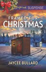 Framed for Christmas - Jaycee Bullard - 9781488088278