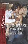 Between Marriage and Merger - Karen Booth - 9781488091841