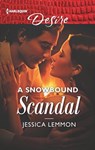 A Snowbound Scandal - Jessica Lemmon - 9781488092176