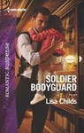 Soldier Bodyguard - Lisa Childs - 9781488093227