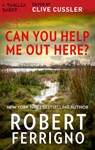 Can You Help Me Out Here? - Robert Ferrigno - 9781488094767