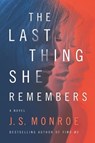 The Last Thing She Remembers - J. S. Monroe - 9781488096549