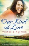 Our Kind Of Love (The Boys of Summer, #3) - Victoria Purman - 9781488749797
