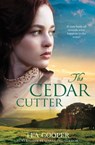 The Cedar Cutter - Tea Cooper - 9781489211569