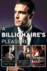 A Billionaire's Pleasure/Detained/A Dangerous Arrangement/Mixing Business With Pleasure - Ainslie Paton ; Lee Christine ; Bronwyn Stuart - 9781489220059