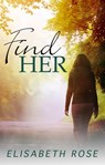 Find Her - Elisabeth Rose - 9781489241498