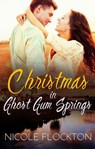 Christmas In Ghost Gum Springs - Nicole Flockton - 9781489269911