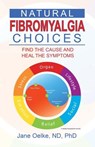 Natural Fibromyalgia Choices - Jane Oelke Nd - 9781489721891